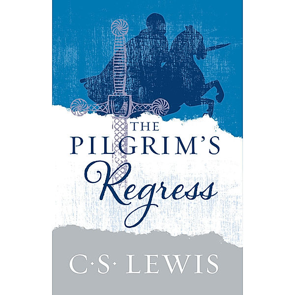 The Pilgrim's Regress, C. S. Lewis