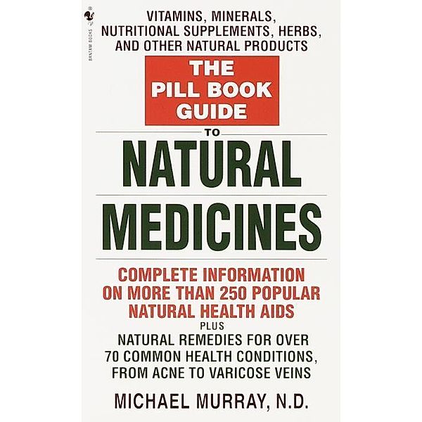 The Pill Book Guide to Natural Medicines, Michael Murray