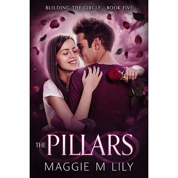 The Pillars (Building the Circle, #5) / Building the Circle, Maggie M Lily