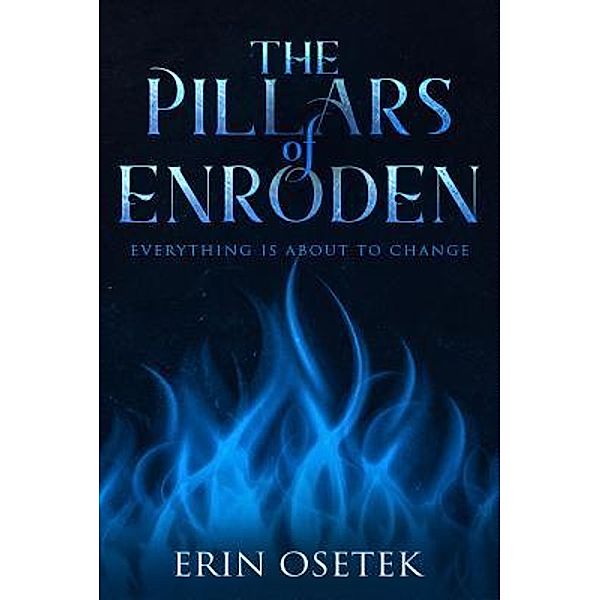 The Pillars of Enroden / The Pillars of Enroden Bd.1, Erin Elizabeth Osetek