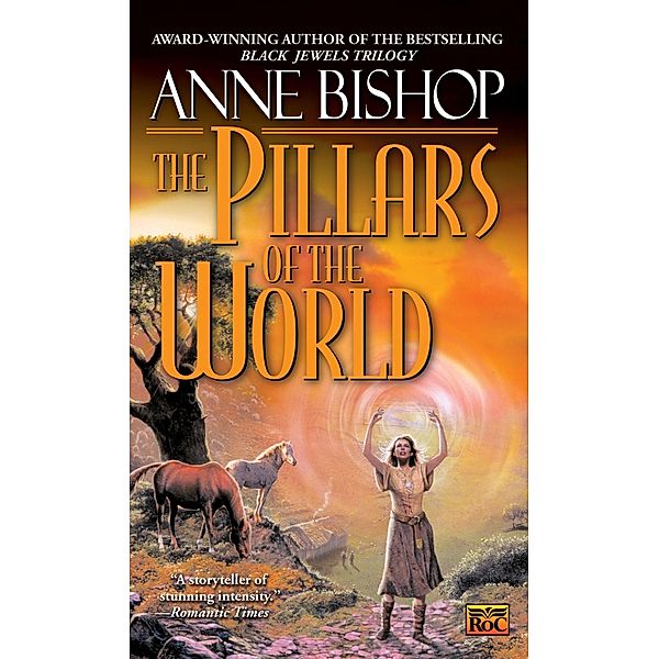 The Pillars of the World / Tir Alainn Trilogy Bd.1, Anne Bishop