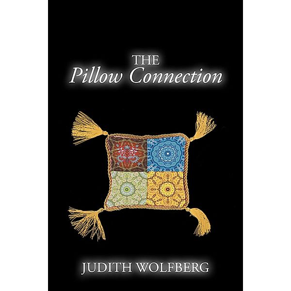 The Pillow Connection, Judith Wolfberg
