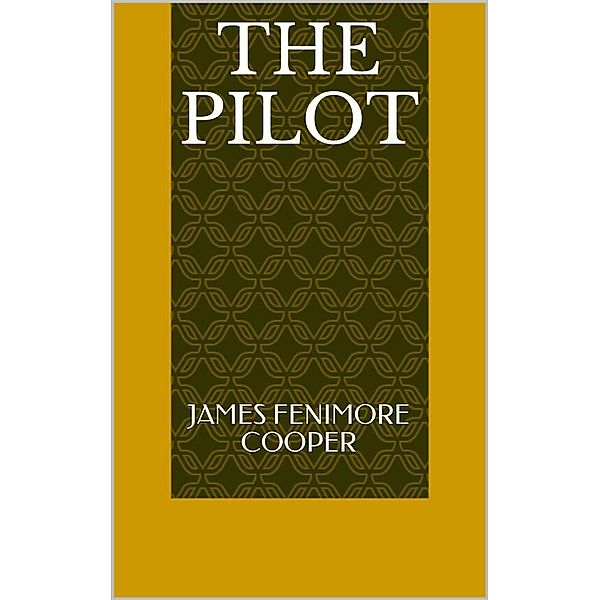 The Pilot, James Fenimore Cooper