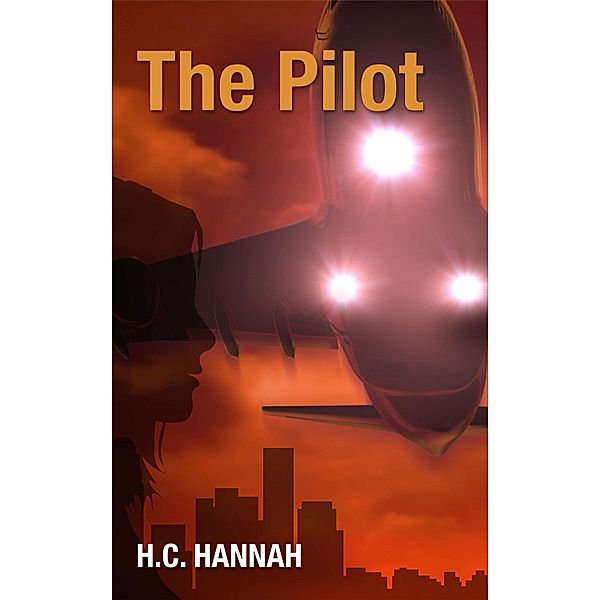 THE PILOT / H. C. Hannah, H. C Hannah