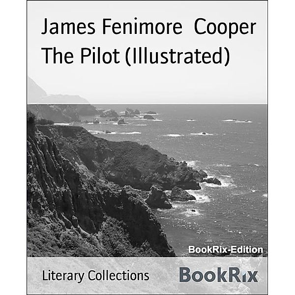 The Pilot (Illustrated), James Fenimore Cooper