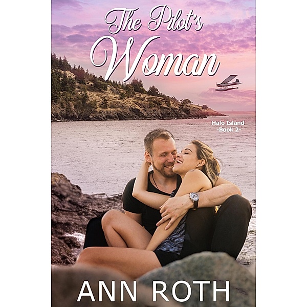 The Pilot's Woman (Halo Island, #2) / Halo Island, Ann Roth