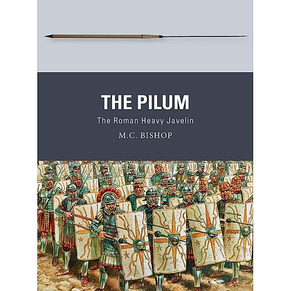 The Pilum, M. C. Bishop