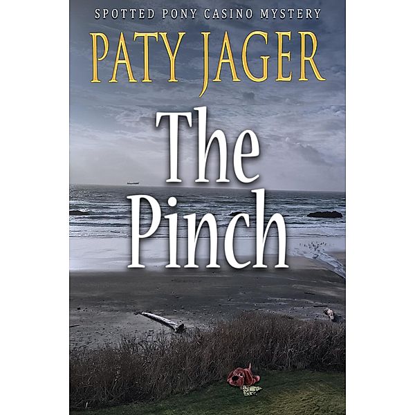 The Pinch (Spotted Pony Casino Mystery, #5) / Spotted Pony Casino Mystery, Paty Jager