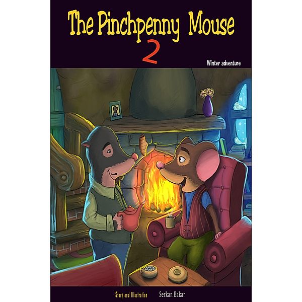 The Pinchpenny Mouse 2: Winter Adventure / eBookIt.com, Serkan Bakar