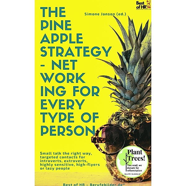 The Pineapple Strategy - Networking for every Type of Person, Simone Janson