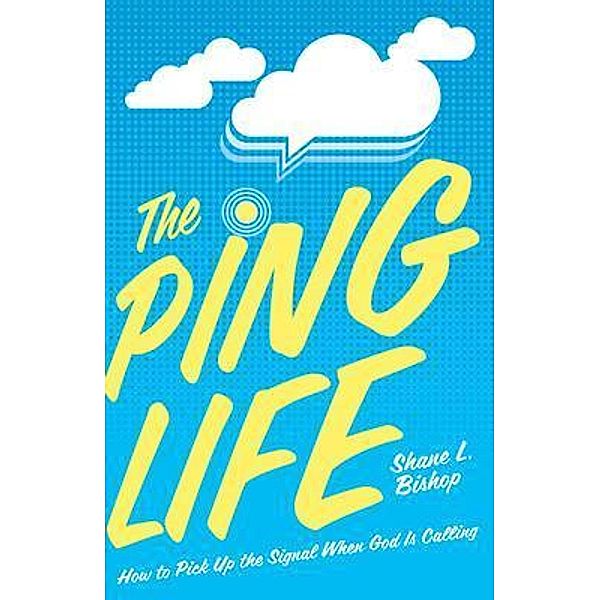 The Ping Life, Shane L. Bishop