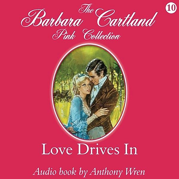 The Pink Collection - 10 - Love Drives In, Barbara Cartland
