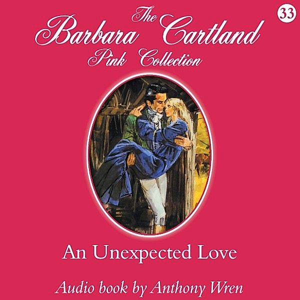 The Pink Collection - 33 - An Unexpected Love, Barbara Cartland