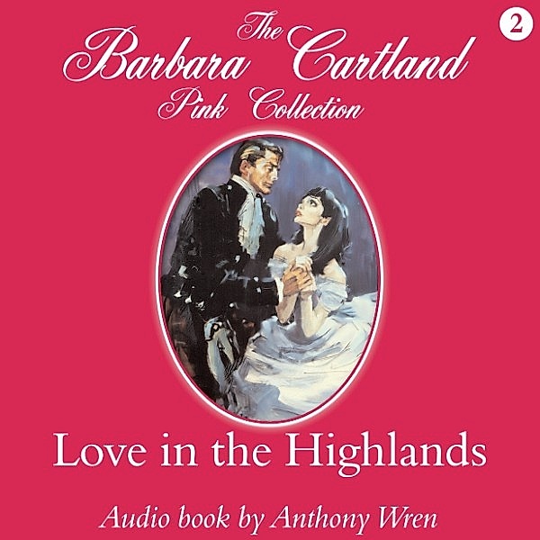 The Pink Collection - Love In The Highlands, Barbara Cartland