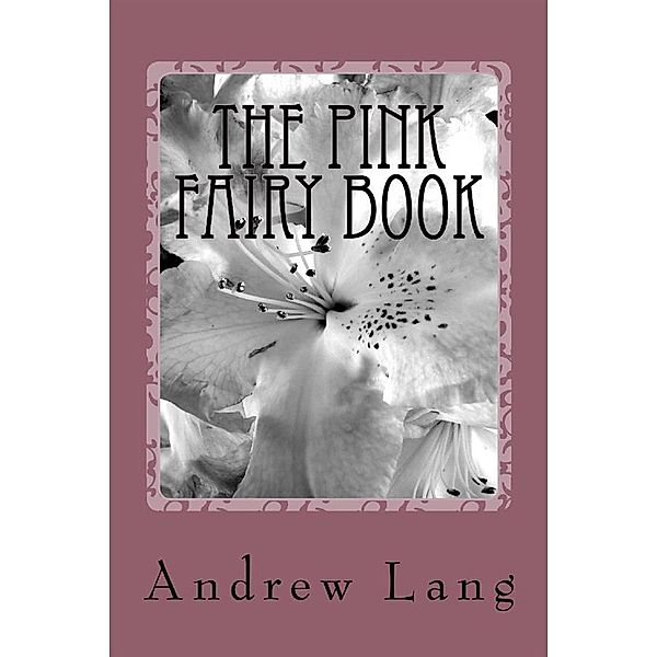 The Pink Fairy Book, Andrew Lang