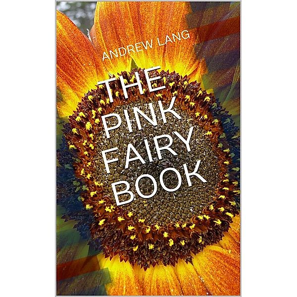 The Pink Fairy Book, Andrew Lang