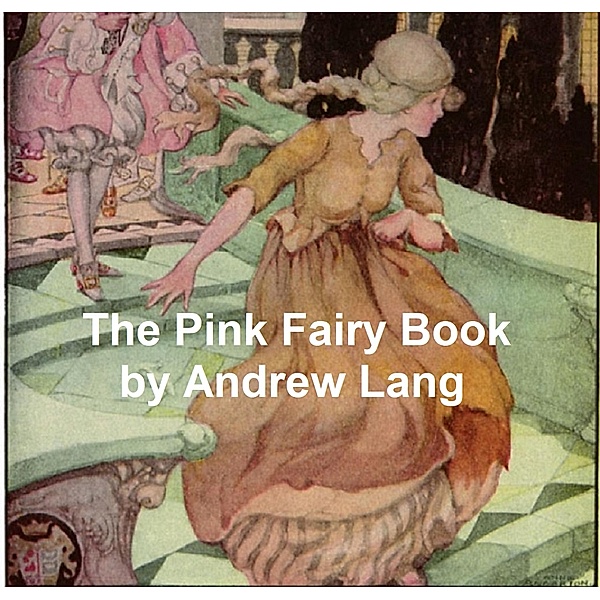 The Pink Fairy Book, Andrew Lang