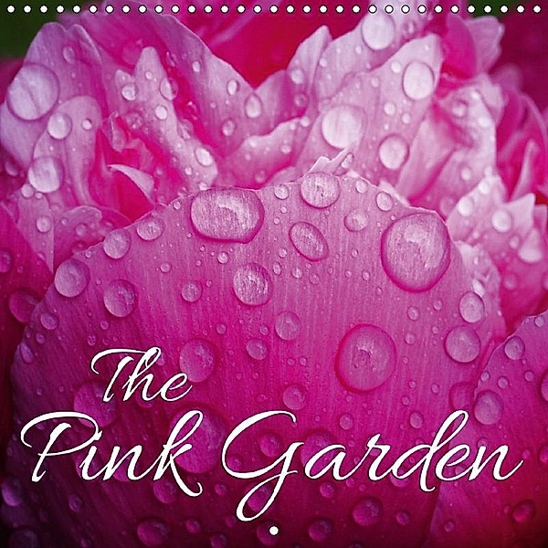 The Pink Garden (Wall Calendar 2018 300 × 300 mm Square), Martina Cross