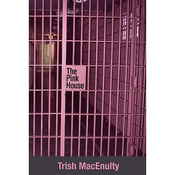 The Pink House, Trish MacEnulty