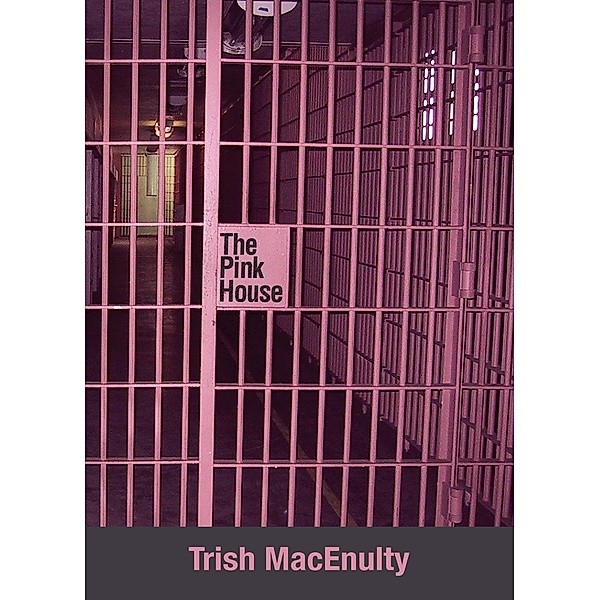 The Pink House, Trish Macenulty