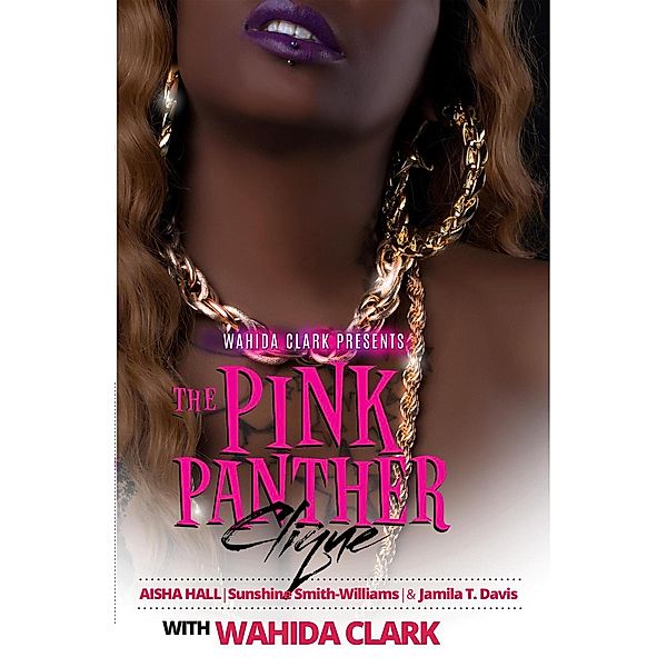 The Pink Panther Clique, Wahida Clark, Jamila T. Davis, Aisha Hall, Sunshine Smith-Williams