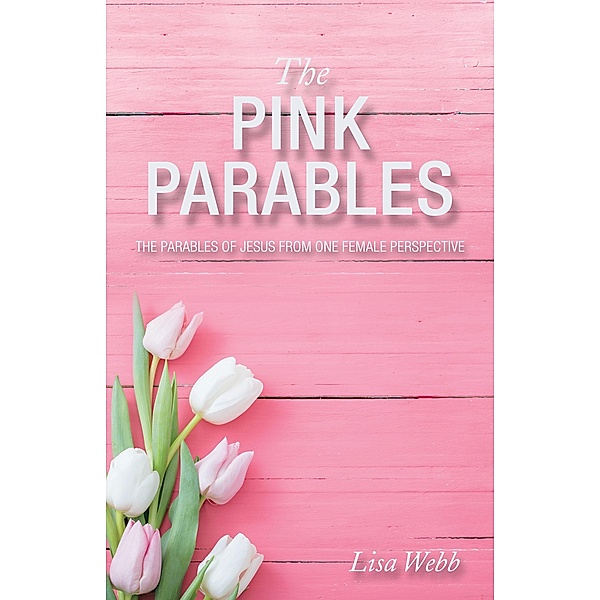 The Pink Parables, Lisa Webb