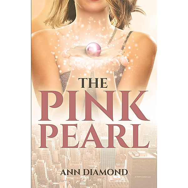 The Pink Pearl / Page Publishing, Inc., Ann Diamond