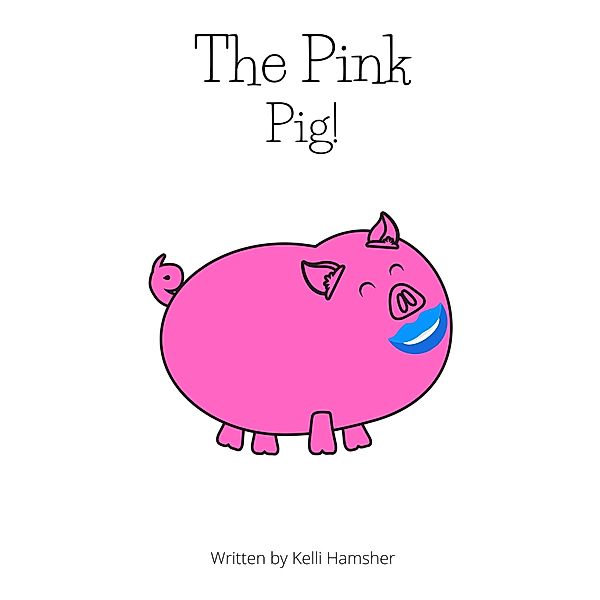 The Pink Pig, Kelli Hamsher