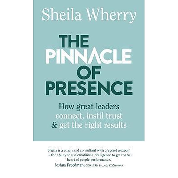 The Pinnacle of Presence, Sheila Wherry