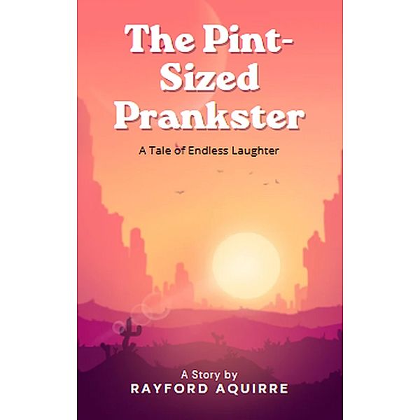The Pint-Sized Prankster, Rayford Aquirre
