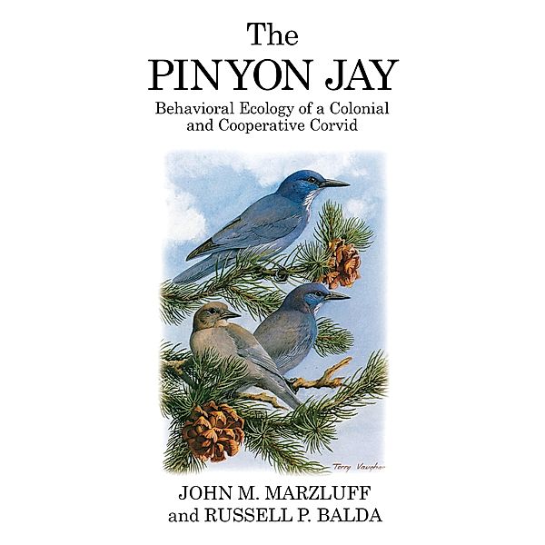 The Pinyon Jay, John M. Marzluff, Russel P. Balda