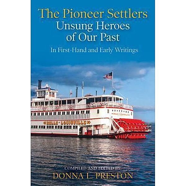 The Pioneer Settlers / Publisher, Donna Preston