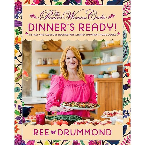 The Pioneer Woman Cooks-Dinner's Ready!, Ree Drummond