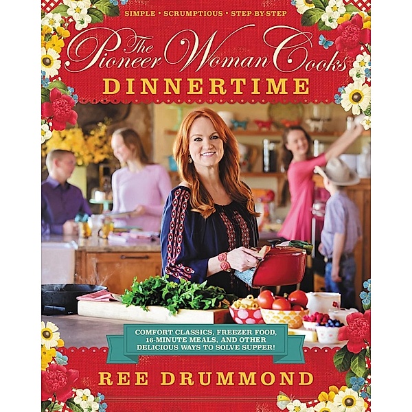 The Pioneer Woman Cooks-Dinnertime, Ree Drummond