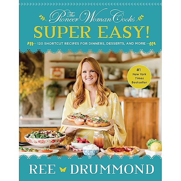 The Pioneer Woman Cooks-Super Easy! / William Morrow Cookbooks, Ree Drummond