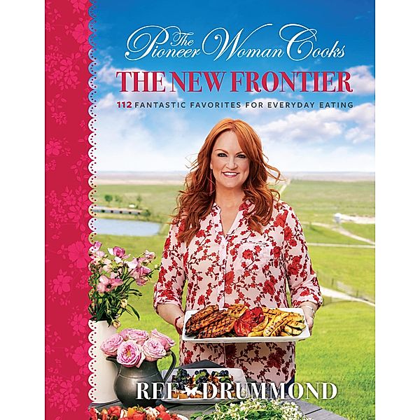The Pioneer Woman Cooks-The New Frontier, Ree Drummond