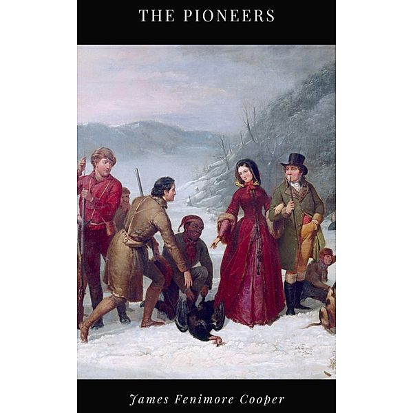 The Pioneers, James Fenimore Cooper