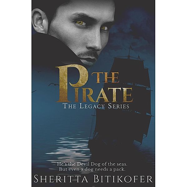 The Pirate (A Legacy Novella), Sheritta Bitikofer