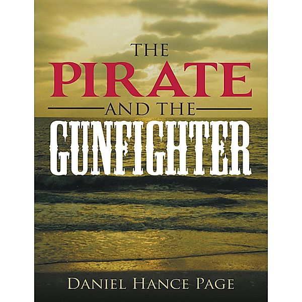 The Pirate and the Gunfighter, Daniel Hance Page