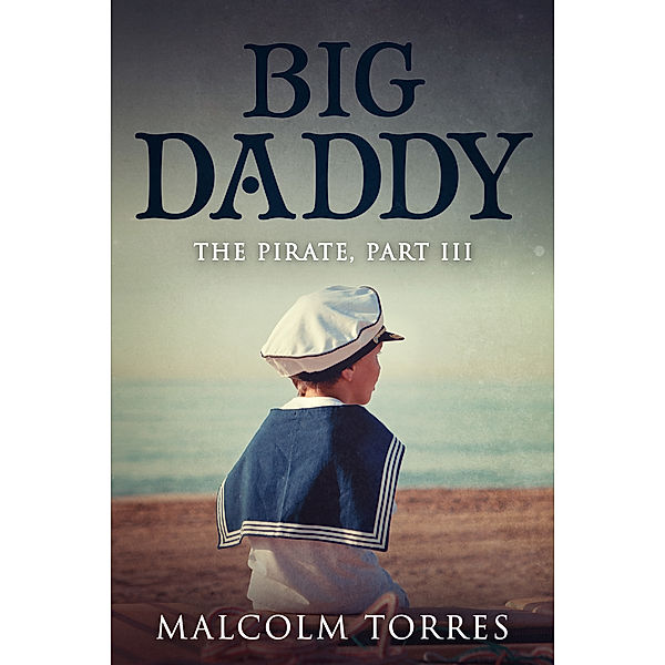 The Pirate, Part III: Big Daddy, Malcolm Torres