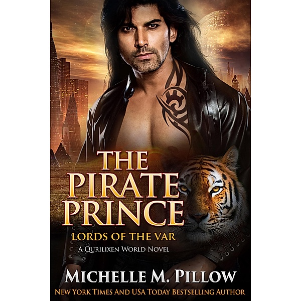 The Pirate Prince: A Qurilixen World Novel (Lords of the Var, #5) / Lords of the Var, Michelle M. Pillow