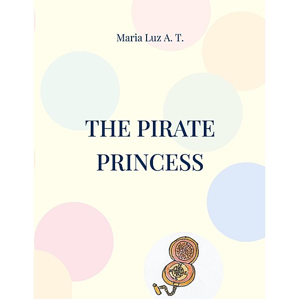 The pirate princess, Maria Luz A. T.