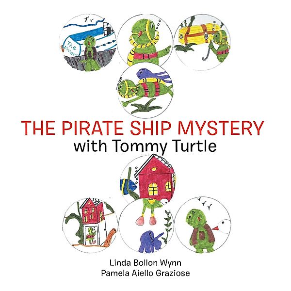 The Pirate Ship Mystery with Tommy Turtle, Linda Bollon Wynn, Pamela Aiello Graziose