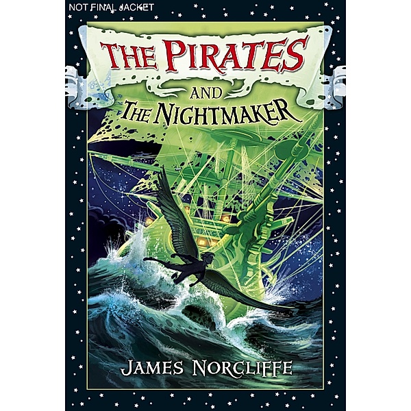 The Pirates and the Nightmaker, James Norcliffe