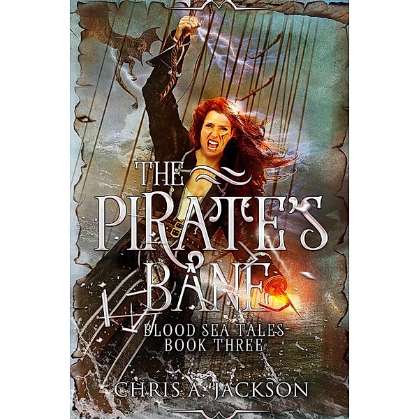 The Pirate's Bane (Blood Sea Tales, #3) / Blood Sea Tales, Chris A. Jackson