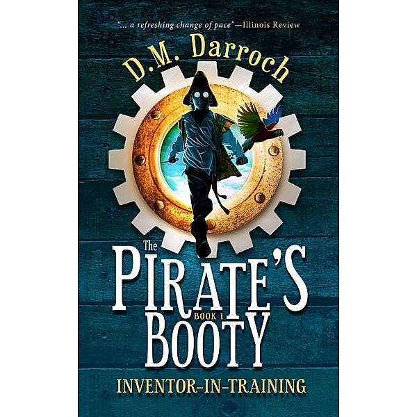 The Pirate's Booty (Inventor-in-Training, #1) / Inventor-in-Training, D. M. Darroch