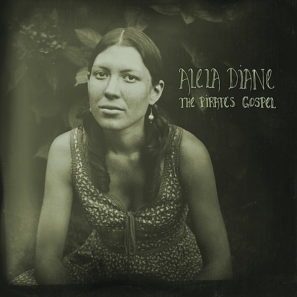 The Pirate'S Gospel (2lp-Deluxe Edition) (Vinyl), Alela Diane
