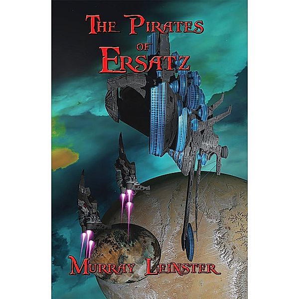The Pirates of Ersatz / Wilder Publications, Murray Leinster