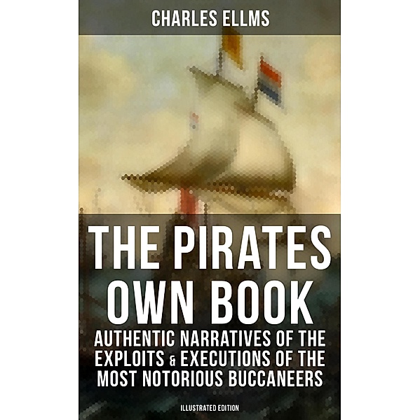 The Pirates Own Book, Charles Ellms