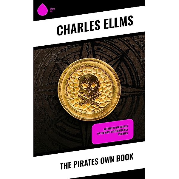 The Pirates Own Book, Charles Ellms